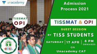 TISSMAT & OPI | TISS Admissions 2021 | Guest session by TISS Students | Ronak Shah | Unacademy CAT