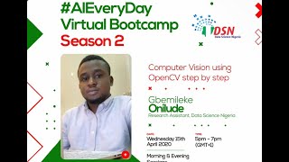 Computer Vision with OpenCV with Gbemileke Onilude, Data Science Nigeria
