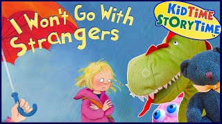 I Won't Go with Strangers 🛑 Stranger Danger Read Aloud Book for Kids