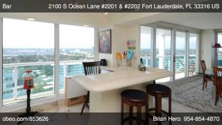 2100 S Ocean Lane #2201 \u0026 #2202 Fort Lauderdale FL 33316