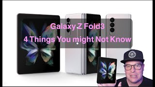 Galaxy Z Fold 3 Here Are 4 Things You Might Not Know
