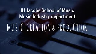 Music Creation & Production at the Jacobs School of Music