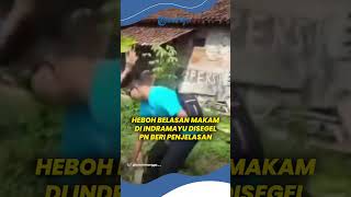 Heboh Belasan Makam di Indramayu Disegel Oknum Tak Dikenal, PN Indramayu Bantah Lakukan Penyegelan