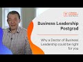 Thinking about Postgraduate studies? Why the Doctor of Business Leadership could be right for you