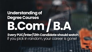 Understanding of B.Com \u0026 B.A Courses | Which one to pick?, Commerce or Arts?