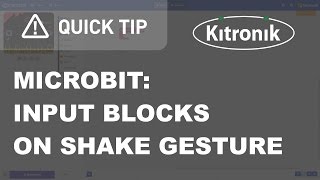 microbit MakeCode Editor - Input Blocks - On Shake - Kitronik
