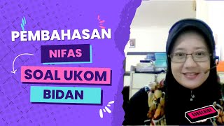 SOAL UKOM BIDAN TOPIK NIFAS FULL PEMBAHASAN 2022