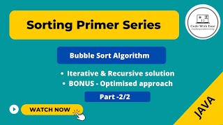 Sorting Primer Series - #2 -Bubble Sort Algorithm - Part 2 of 2 - (Java)