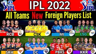 IPL 2022 - All Teams New Foreign Players List | All Teams Overseas Players IPL 2022 | IPL 2022 Info