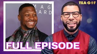 Jonathan Majors Avoids Jail, Diddy’s Alleged Escort Speaks Out And MORE! | TEA-G-I-F