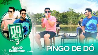 Hugo e Guilherme - Pingo de Dó I DVD No Pelo 3