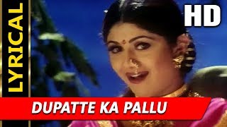 Dupatte Ka Pallu With Lyrics | Richa Sharma | Tarkieb 2000 Songs | Shilpa Shetty