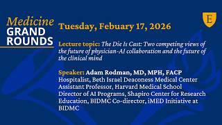 2.17.2026 MGR: Adam Rodman, MD, the future of physician-AI collaboration and the clinical mind
