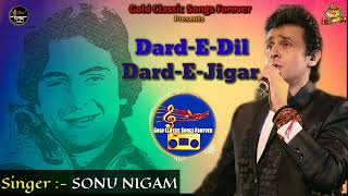 Dard E Dil Dard E Jigar - Sonu Nigam - Rafi Ki Yaadein - Karz - Tribute To Mohammed Rafi