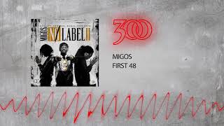Migos - First 48 | 300 Ent (Official Audio)