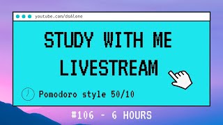 Study with me LIVE #106 [6 HOURS] - real time study sessions ~ I HAVE AMAZING NEWS FOR YOU 💛