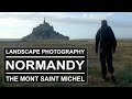 Landscape Photography in Normandy | Composition Tips and Tricks | Mont Saint Michel