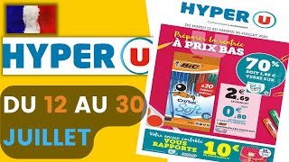 catalogue HYPER U du 12 au 30 juillet 2022 💝💛 Arrivage - FRANCE