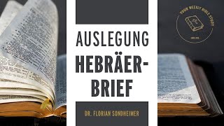 #01-Hebr-01 Einleitungsfragen zum Hebräerbrief (Hebr 1,1-2a); Auslegung – live | Dr. F. Sondheimer