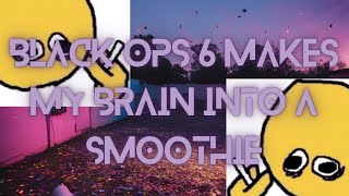 Black Ops 6 Makes My Brain Into A Smoothie