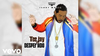 Teejay - Desperado ft. Jerry Musiq