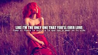 Only Girl (In The World) - Rihanna | Letra en Español / Inglés