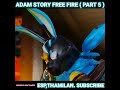 adam இன் சோக கதைகள்🤧free fire part 5 freefire adamstorytamil espthamilan best viral shorts