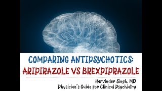 Comparing Antipsychotics: Aripiprazole vs Brexpiprazole