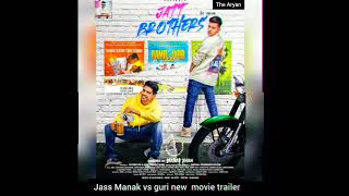 JATT BROTHERS : Jass Manak vs Guri new //part_3 (full movie) teaser 2022 status_an malik
