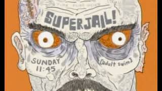 Adult Swim October 12, 2008 New Superjail Sunday At 11:45 pm