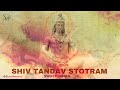 most powerful shiv tandav stotram swasti mehul one hour shiva meditation mantra songs 2023