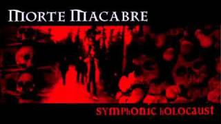 Morte Macabre - Symphonic Holocaust