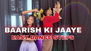 Baarish Ki Jaaye Dance Choreography | B Praak Ft Nawazunddin Siddiqui & Sunanda | Easy Dance Steps