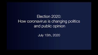 Election 2020: How coronavirus is changing politics and public opinion