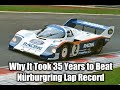 Why It Took 35 Years to Beat Astonishing Nürburgring Record