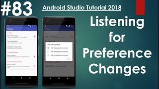 Android tutorial (2018) - 83 - Preference API- Listening for Preference changes