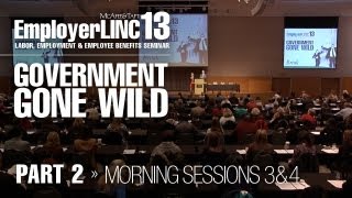 EmployerLINC 2013 - "Government Gone Wild" - Part 2