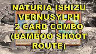 NATURIA ISHIZU VERNUSYLPH 2 CARD COMBO (BAMBOO SHOOT ROUTE)