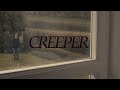 Creeper - Short Horror Film