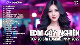 Mở Lối Cho Em Remix ♫ BXH Nhạc Trẻ EDM Hot Trend TRIỆU VIEW - Top 15 Bản EDM TikTok Hot Trend