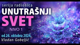 Vladan Gobeljić - serija radionica - UNUTRAŠNJI SVET - nivo 1     2024/2025