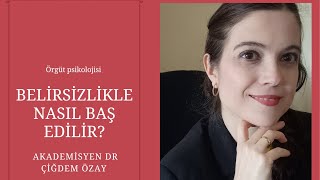 Belirsizlikle Baş Etmek