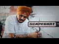 SCAPEGOAT : Sidhu Moose Wala | Official Audio | BYG BYRD |  New Song 2022