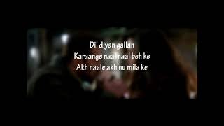 Dil Diyan Gallan (Lyrics)Song | Atif Aslam | Salman Khan | Romantic Song