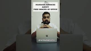 Manager Annachi about Office Free Snacks | Nellai Slang | IT jokes | Ramkumar Comic