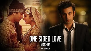 One Sided Love Mashup | Vinick | Channa Mereya | Samjhawan | Bulleya | Bollywood Lofi | Mashup 2022
