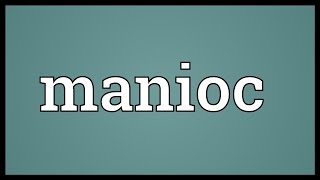 Manioc Meaning