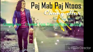 YouTube สาระทั่วไปเพลงม้งเพราะๆ  Chang Her - Cheem Tsis Tau {Official Audio}©®