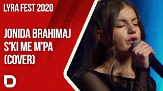 Jonida Brahimaj - S'ki me m'pa (Cover) LYRA FEST 2020