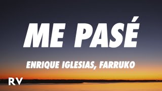 Enrique Iglesias, Farruko - Me Pasé (Letra/Lyrics)